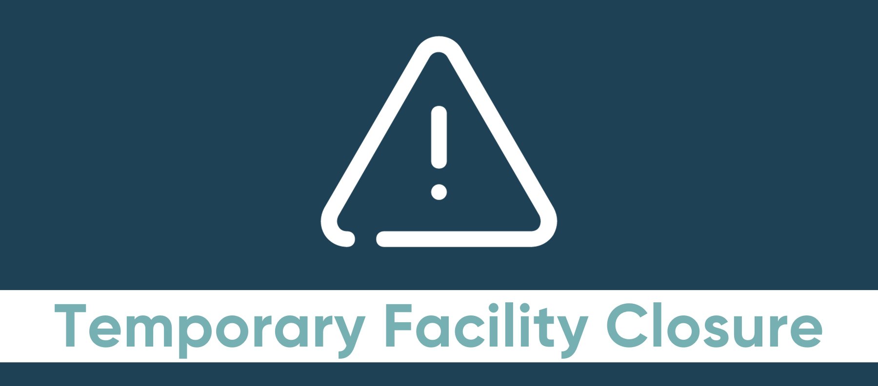 IMPORTANT NOTICE OF TEMPORARY FACILITY CLOSURE cover